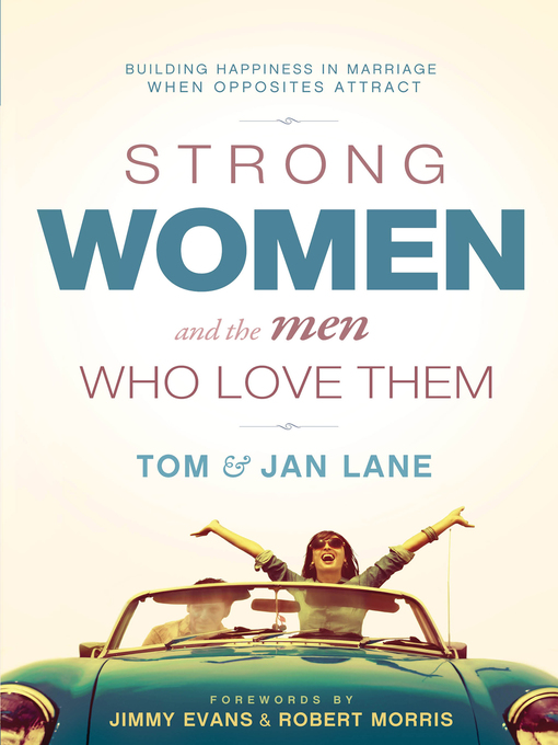 Title details for Strong Women and the Men Who Love Them by Tom and Jan Lane - Available